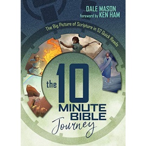 The 10 Minute Bible Journey: The Big Picture of Scripture in 52 Quick Reads