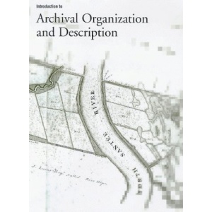 Introduction to Archival Organization and Description: Access to Cultural Heritage
