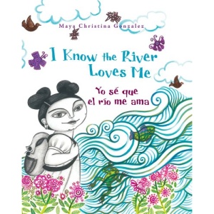 I Know the River Loves Me: Yo S Que Me Quiere El R O