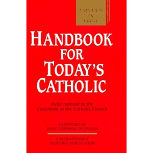 Handbook for Today's Catholic (Redemptorist Pastoral Publication)