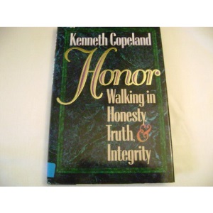Honor: Walking in Honesty, Truth, and Integrity