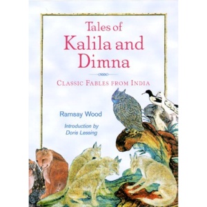 Tales of Kalila and Dimna: Classic Fables from India
