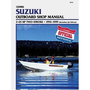Suzuki 2-65 HP 2-Stroke, 1992-1999 (Includes Jet Drives): Outboard Shop Manual