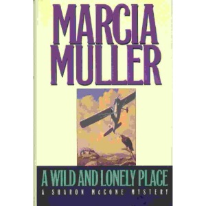 A Wild and Lonely Place (A Sharon Mccone Mystery)