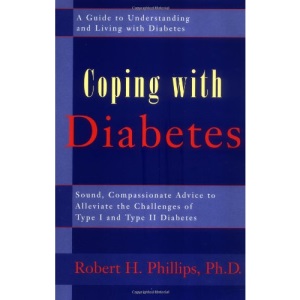 Coping with Diabetes: A Guide to Living with Diabetes for You and Your Family (Coping With Series)