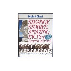 Strange Stories, Amazing Facts of America's Past