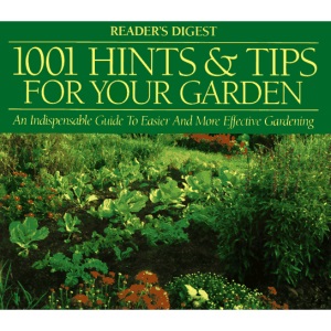 1001 Hints and Tips for Your Garden (Reader's Digest)