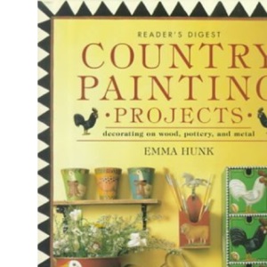 Country Painting Projects: Decorating on Wood, Pottery, and Metal