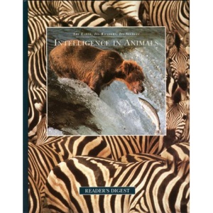Intelligence in Animals (Earth, Its Wonders, Its Secrets)