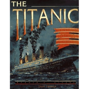 Titanic: the Extraordinary Story of the Unsinkable Ship