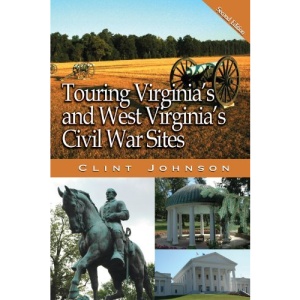 Touring Virginia's and West Virginia's Civil War Sites (Touring the Backroads)