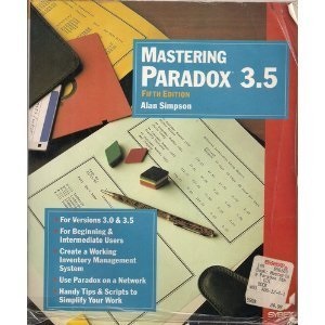 Mastering PARADOX 3.5: For Versions 3.0 and 3.5