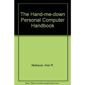 The Hand-me-down Personal Computer Handbook