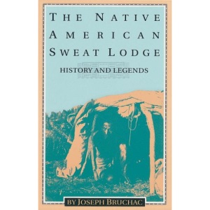Native American Sweat Lodge: History and Legends