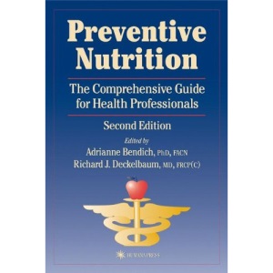 Preventive Nutrition: The Comprehensive Guide for Health Professionals (Nutrition and Health)