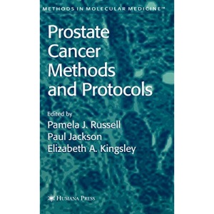 Prostate Cancer Methods and Protocols: 81 (Methods in Molecular Medicine)