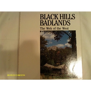 Black Hills/Badlands: The Web of the West (Natural World)