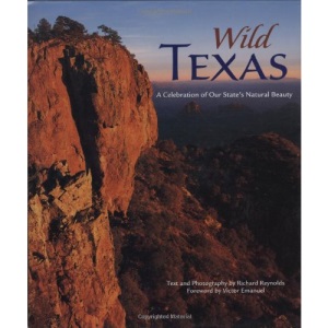 Wild Texas: A Celebration of Our State's Natural Beauty
