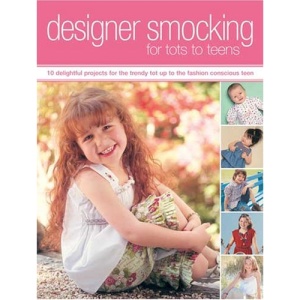 Designer Smocking for Tots to Teens [With Liftout Pattern Sheets]