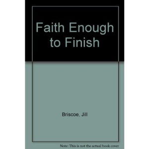 Faith Enough to Finish