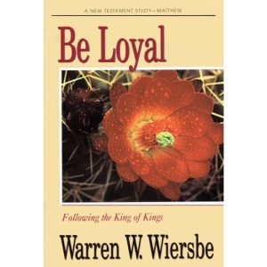 Be Loyal (Matthew)