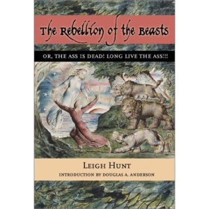 The Rebellion of the Beasts: Or, the Ass Is Dead! Long Live the Ass!!!