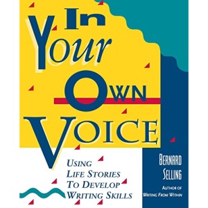 IN YOUR OWN VOICE PB: Using Life Stories to Develop Writing Skills