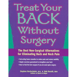 Treat Your Back without Surgery: Best Non-surgical Alternatives for Eliminating Back and Neck Pain