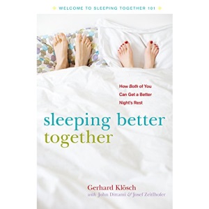 Sleeping Better Together: How the Latest Research Will Help You and a Loved One Get a Better Night's Rest