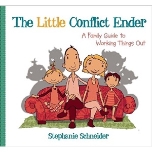 The Little Conflict Ender: A Family Guide to Working Things Out