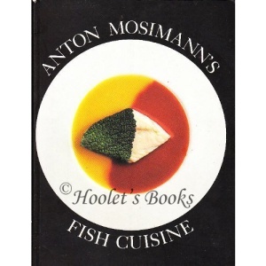 Anton Mosimann's Fish Cuisine