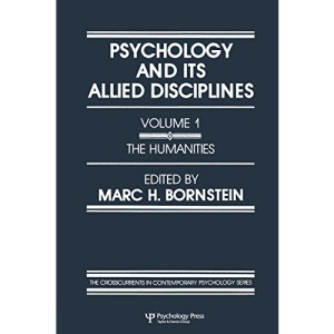 Psychology and Its Allied Disciplines: Volume 1: Psychology and the Humanities (Crosscurrents in Contemporary Psychology)