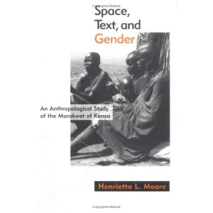 Space, Text and Gender: Anthropological Study of the Marakwet of Kenya (Mappings: Society, Theory, Space)
