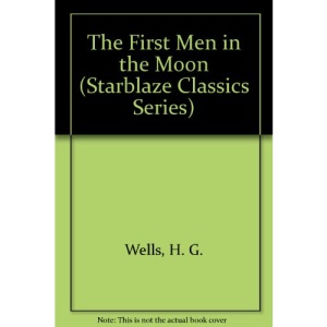 The First Men in the Moon (Starblaze Classics Series)