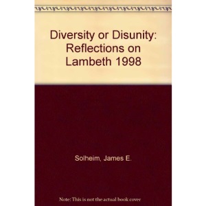 Diversity or Disunity: Reflections on Lambeth 1998
