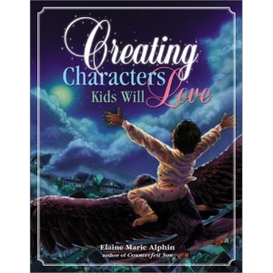 Creating Characters Kids Will Love (Write for Kids)