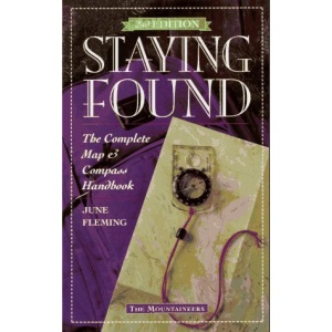 Staying Found: Complete Map and Compass Handbook