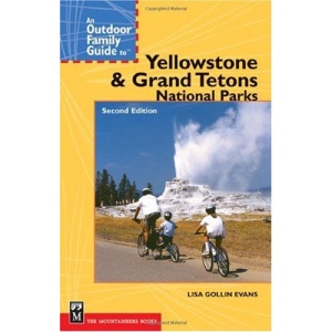 An Outdoor Family Guide to Yellowstone & Grand Teton National Parks (Outdoor Family Guides)