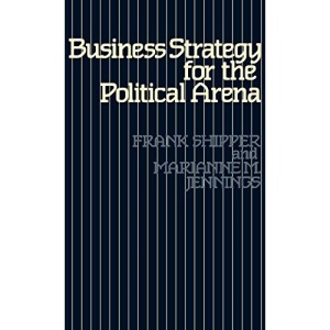 Business Strategy for the Political Arena