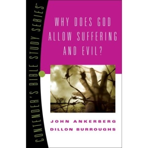 Why Does God Allow Suffering and Evil? (Contender's Bible Study)