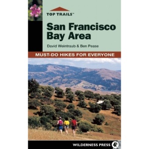Top Trails San Francisco Bay Area: Must-Do Hikes for Everyone (Top Trails: Must-Do Hikes)