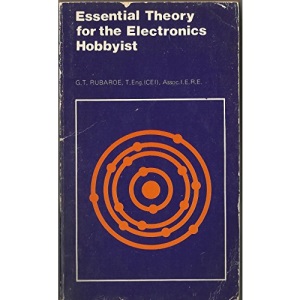 Essential Theory for the Electronics Hobbyist (Bernards & Babani Press radio and electronics books)