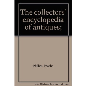 Collector's Encyclopaedia of Antiques