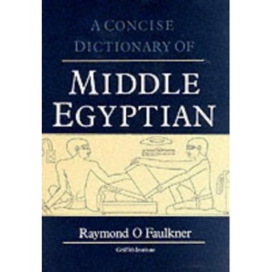 Concise Dictionary of Middle Egyptian (Egyptology: Griffith Institute)
