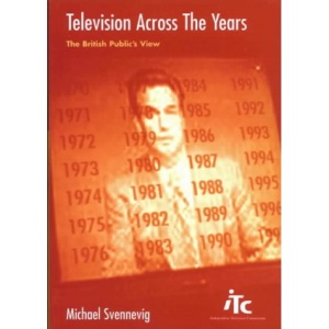 Television Across the Years: The British Public's View