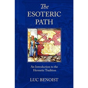 The Esoteric Path: An Introduction to the Hermetic Tradition