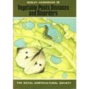 Vegetable Pests, Diseases and Disorders (Wisley)