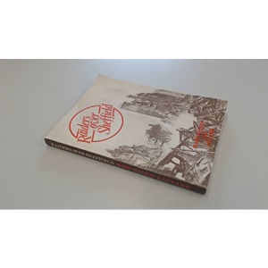 Raiders Over Sheffield: The Story of the Air Raids of 12th and 15th December 1940