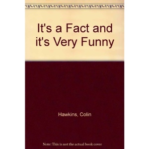 It's a Fact and it's Very Funny