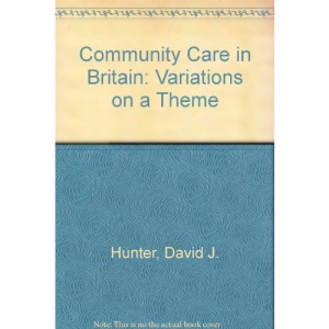 Community Care in Britain: Variations on a Theme